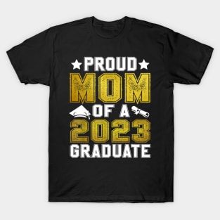 Proud Mom Of A 2023 Graduate Senior Graduation T-Shirt